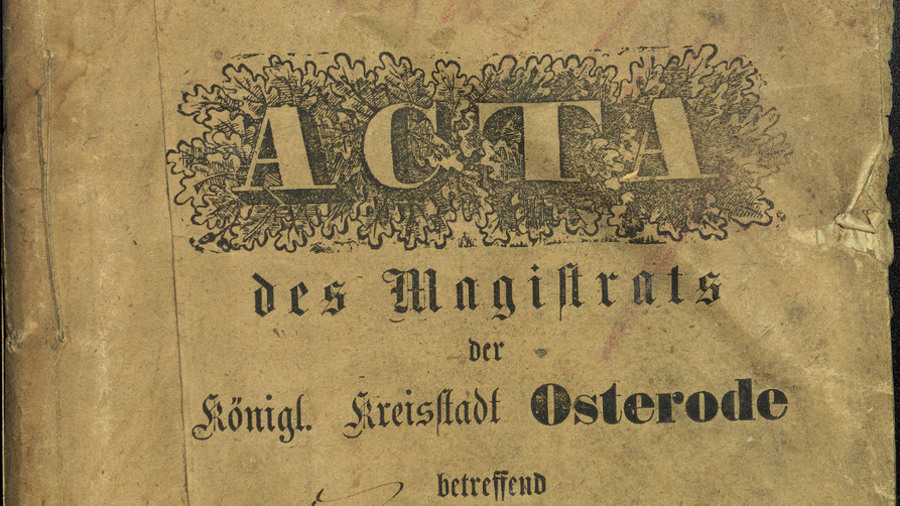 Akten des Magistrats der Stadt Osterode digitalisiert